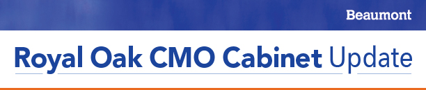 Royal Oak CMO Cabinet Update